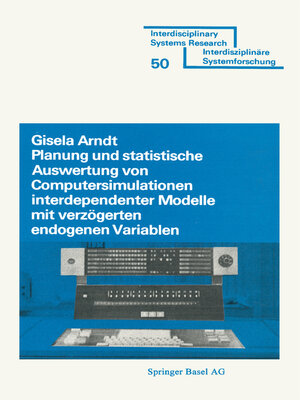 cover image of Planung und Stastistische Auswertung von Computersimulationen interdependenter Modelle mit verzögerten endogenen Variablen